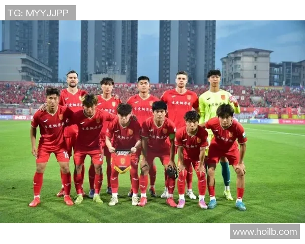 重庆足球队在城市联赛中的团队协作表现分析与点评 重庆足球队在城市联赛中的团队协作表现分析与点评